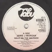 7inch Vinyl Single - Jamie J. Morgan - Walk On The Wild Side
