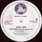 Jam Jam - Everybody (Watcha Gonna Do)