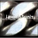 Jammin' Unit - Are You Prepared?