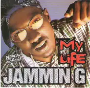 Jammin' G - My Life