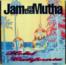 12inch Vinyl Single - Jam On The Mutha - Hotel California