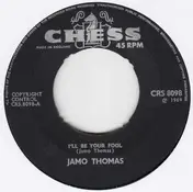 Jamo Thomas - I'll Be Your Fool