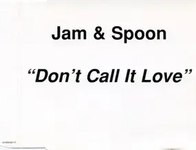 Jam & Spoon - Don't Call It Love