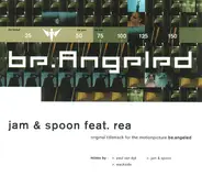 Jam & Spoon Feat.Rea - Be.Angeled