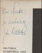 LP - Ján Cikker - Slovenská filharmónia ; Zdeněk Košler - Symfónia 1945 - Signed! Gatefold
