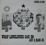 Jan C. Blok Jr. - What Loneliness Can Do