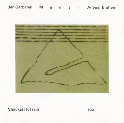 Jan Garbarek / Anouar Brahem / Ustad Shaukat Hussain - Madar