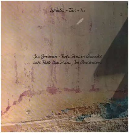 Jan Garbarek / Bobo Stenson Quartet With Palle Danielsson / Jon Christensen - Witchi-Tai-To