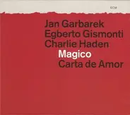 Jan Garbarek / Egberto Gismonti / Charlie Haden : Magico - Carta De Amor