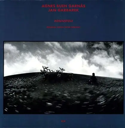 Agnes Buen Garnås , Jan Garbarek - Rosensfole
