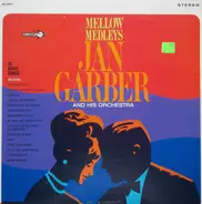 Jan Garber And His Orchestra - Mellow Medleys