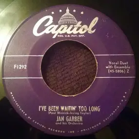 Jan Garber - I've Been Waitin' Too Long / (I've Got A) Humpty Dumpty Heart