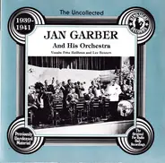 Jan Garber And His Orchestra - The Uncollected Jan Garber, 1939-1941