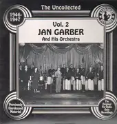 LP - Jan Garber and his Orchestra - The Uncollected, Vol. 2 - 1946-1947