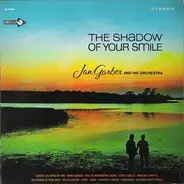 Jan Garber And His Orchestra - The Shadow Of Your Smile