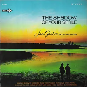 Jan Garber - The Shadow Of Your Smile