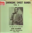 LP - Jan Garber And His Orchestra - The Swinging Sweet Bands Vol. 2 (1943-1944)