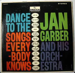 Jan Garber - Dance To The Songs Everybody Knows