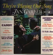 Jan Garber & His Orchestra - They're Playing Our Song