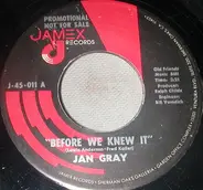 Jan Gray - Before We Know It