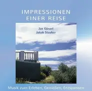 Jan Günzel , Jakob Stauber - Impressionen Einer Reise