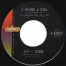 7inch Vinyl Single - Jan & Dean - I Found A Girl
