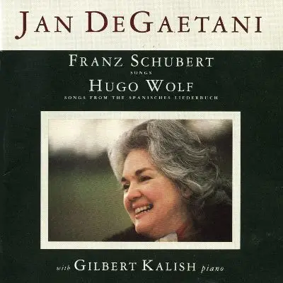 Jan DeGaetani - Franz Schubert / Hugo Wolf - Songs / Songs From The Spanisches Liederbuch