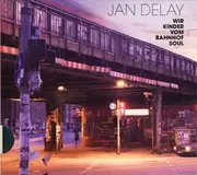 CD - Jan Delay - Wir Kinder Vom Bahnhof Soul