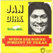 Jan Dirk - Wenn Die Sonne Scheint In Texas / Westwind - Melodie
