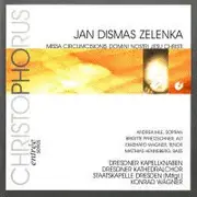 CD - Jan Dismas Zelenka , Dresdner Kapellknaben , Dresdner Kathedralchor , Staatskapelle Dresden , Konra - Missa Circumcisionis Domini Nostri Jesu Christi
