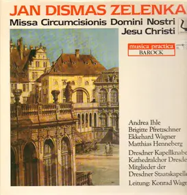 Jan Dismas Zelenka - Missa Circumcisionis Domini Nostri Jesu Christi