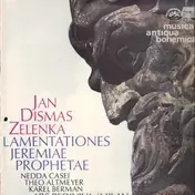 Jan Dismas Zelenka - Lamentationes Jeremiae Prophetae