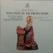 LP - Jan Dismas Zelenka Zelenka Louis Devos - Magnificat - De Profundis / In Exitu Israël Lamentatio Jeremiae Prophetae