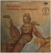 Jan Dismas Zelenka - Ouverture / Sinfonia Concertante