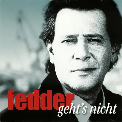 Jan Fedder & Big Balls & The Great White Idiot - Fedder Geht's Nicht