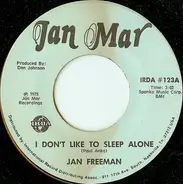 Jan Freeman - I Don't Like To Sleep Alone