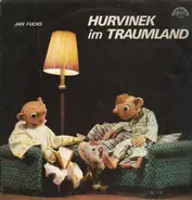 Jan Fuchs - Hurvinek im Traumland - eine Geschichte, die kein Ende hat