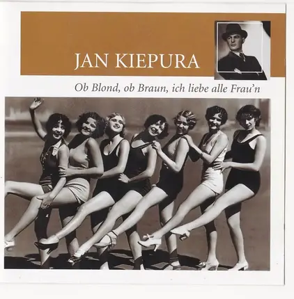 Jan Kiepura - Ob Blond, Ob Braun, ich liebe alle Frau'n