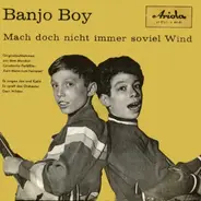 Jan & Kjeld - Banjo Boy / Mach Doch Nicht Immer Soviel Wind