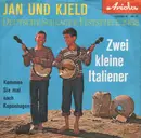7inch Vinyl Single - Jan & Kjeld - Zwei Kleine Italiener