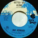 7inch Vinyl Single - Jan Howard - Better Off Alone