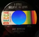 7inch Vinyl Single - Jan Howard - I Still Believe In Love