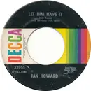 7inch Vinyl Single - Jan Howard - Let Him Have It
