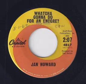 Jan Howard - Whatcha Gonna Do For An Encore?