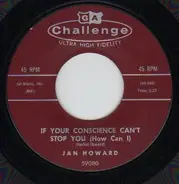 Jan Howard - If Your Conscience Can't Stop You (How Can I) / Many Dreams Ago