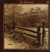 Jan Howard - ...The Life Of A Country Girl Singer