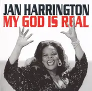Jan Harrington - My God Is Real