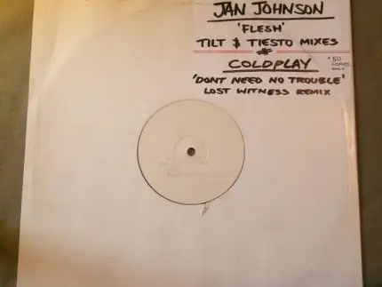 Jan Johnston / Coldplay - Flesh / Don't Need No Trouble