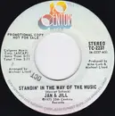 7inch Vinyl Single - Jan & Jill - Standin' In The Way Of The Music