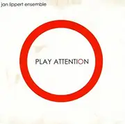 CD - Jan Lippert Ensemble - Play Attention